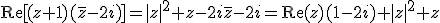 \text{Re}[(z+1)(\overline{z}-2i)]=|z|^2+z-2i\overline{z}-2i=\text{Re}(z)(1-2i)+|z|^2+z